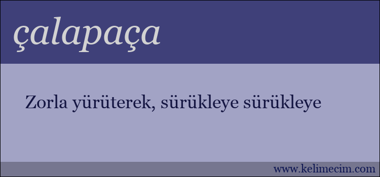 çalapaça kelimesinin anlamı ne demek?