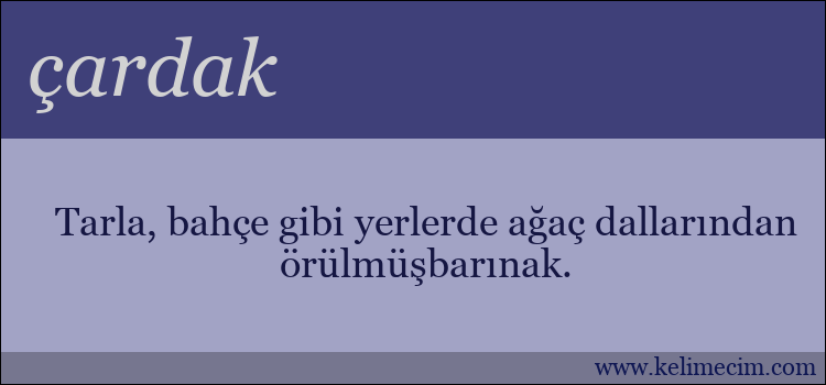 çardak kelimesinin anlamı ne demek?