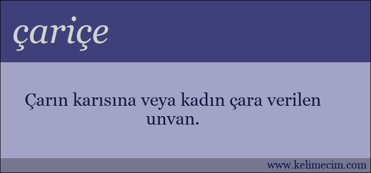 çariçe kelimesinin anlamı ne demek?