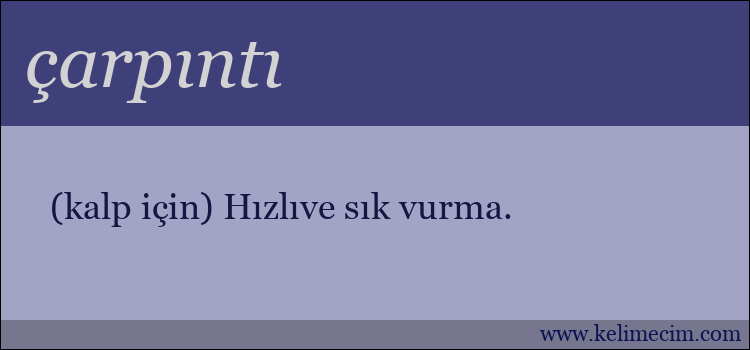 çarpıntı kelimesinin anlamı ne demek?