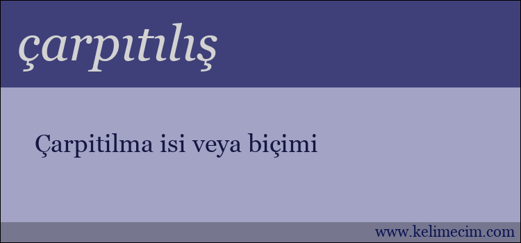 çarpıtılış kelimesinin anlamı ne demek?