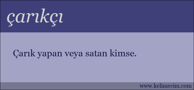 çarıkçı kelimesinin anlamı ne demek?