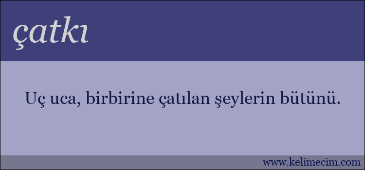 çatkı kelimesinin anlamı ne demek?