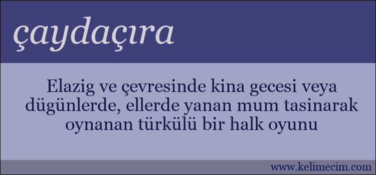 çaydaçıra kelimesinin anlamı ne demek?