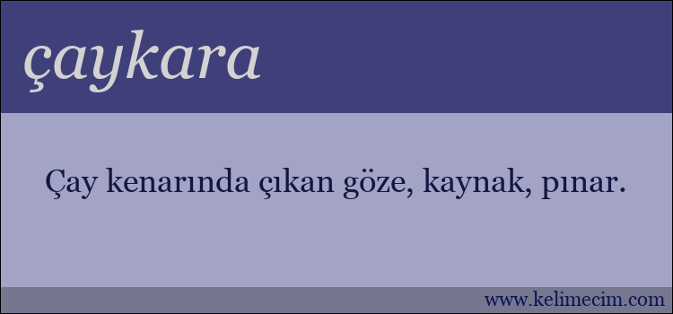 çaykara kelimesinin anlamı ne demek?