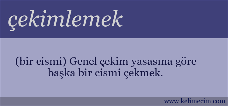 çekimlemek kelimesinin anlamı ne demek?