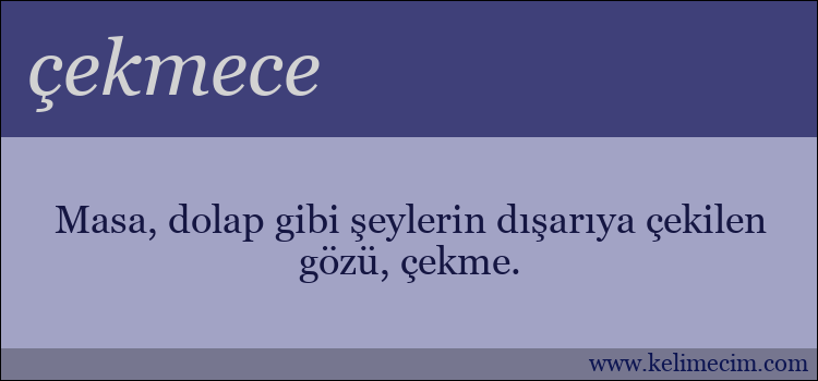 çekmece kelimesinin anlamı ne demek?