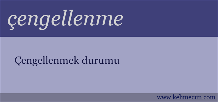 çengellenme kelimesinin anlamı ne demek?