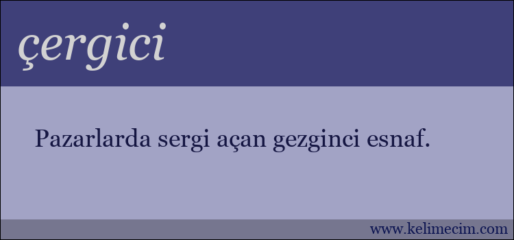 çergici kelimesinin anlamı ne demek?