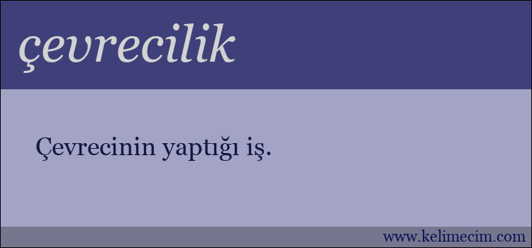 çevrecilik kelimesinin anlamı ne demek?