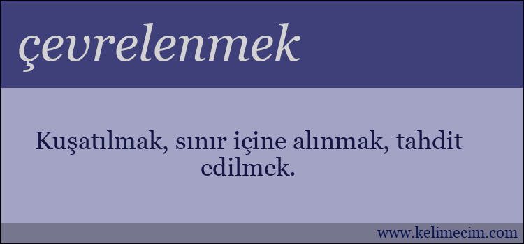 çevrelenmek kelimesinin anlamı ne demek?