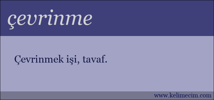 çevrinme kelimesinin anlamı ne demek?