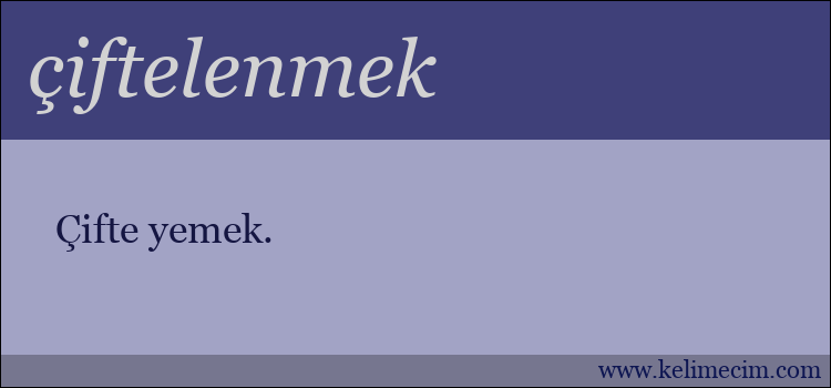 çiftelenmek kelimesinin anlamı ne demek?