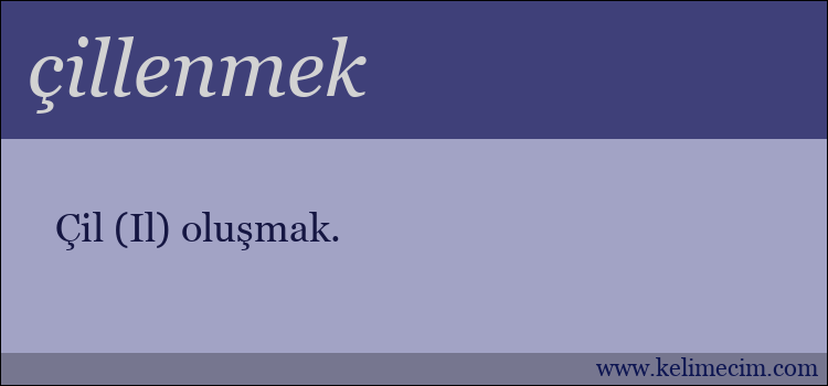 çillenmek kelimesinin anlamı ne demek?