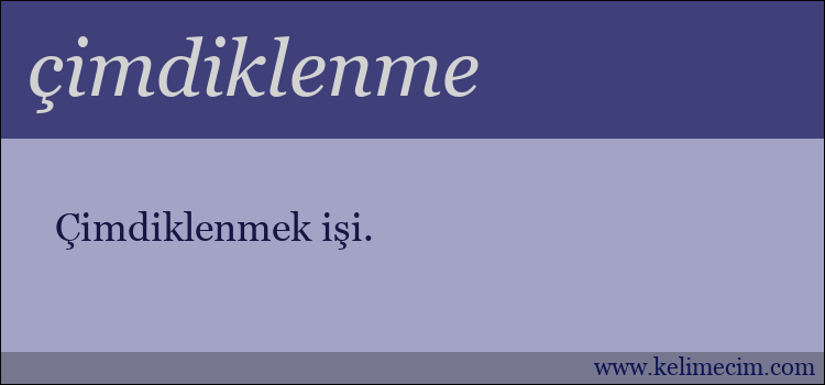 çimdiklenme kelimesinin anlamı ne demek?