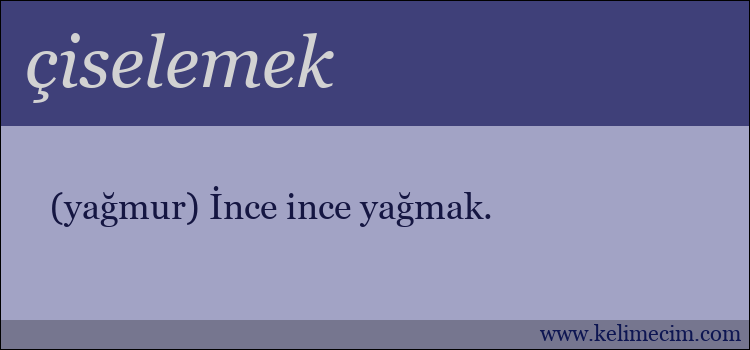 çiselemek kelimesinin anlamı ne demek?