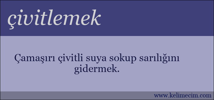 çivitlemek kelimesinin anlamı ne demek?