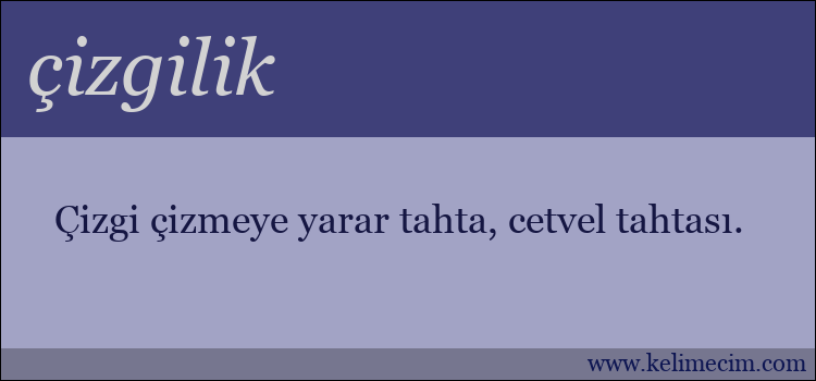 çizgilik kelimesinin anlamı ne demek?