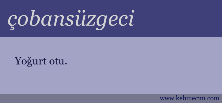 çobansüzgeci kelimesinin anlamı ne demek?