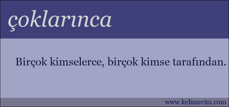 çoklarınca kelimesinin anlamı ne demek?