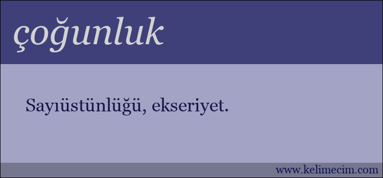 çoğunluk kelimesinin anlamı ne demek?