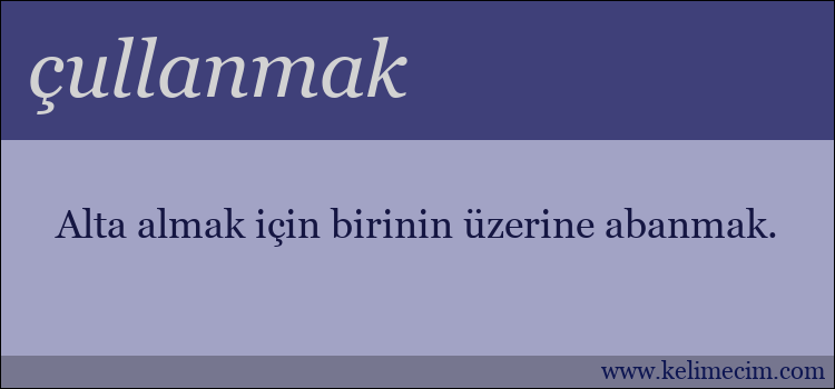 çullanmak kelimesinin anlamı ne demek?