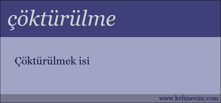 çöktürülme kelimesinin anlamı ne demek?