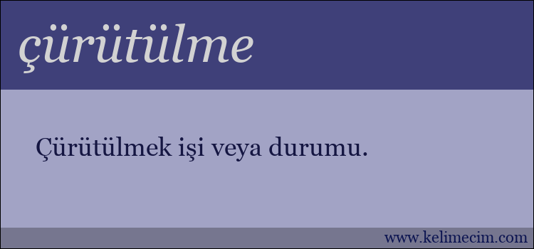 çürütülme kelimesinin anlamı ne demek?