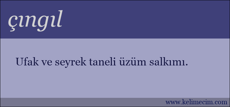 çıngıl kelimesinin anlamı ne demek?