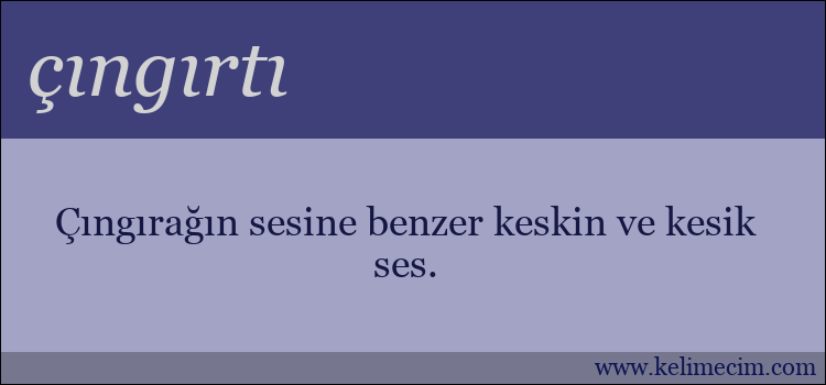 çıngırtı kelimesinin anlamı ne demek?