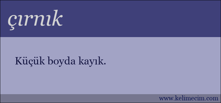 çırnık kelimesinin anlamı ne demek?