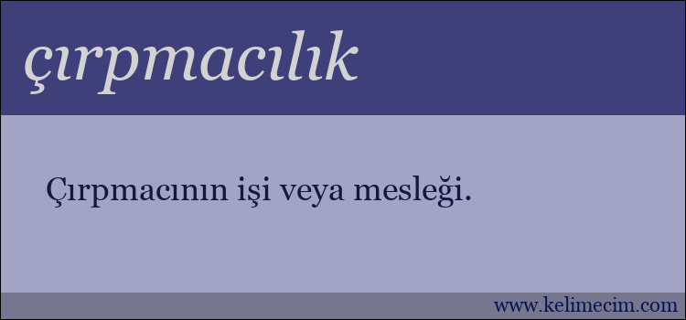 çırpmacılık kelimesinin anlamı ne demek?