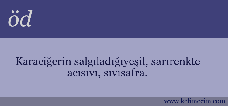 öd kelimesinin anlamı ne demek?