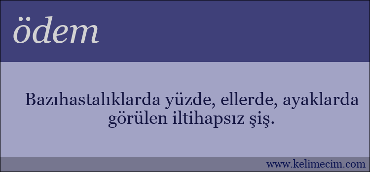 ödem kelimesinin anlamı ne demek?