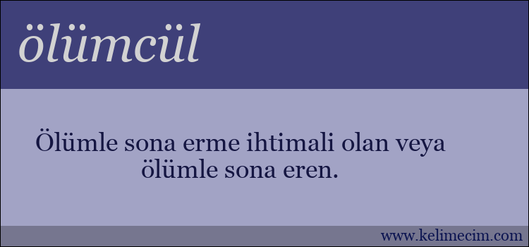 ölümcül kelimesinin anlamı ne demek?