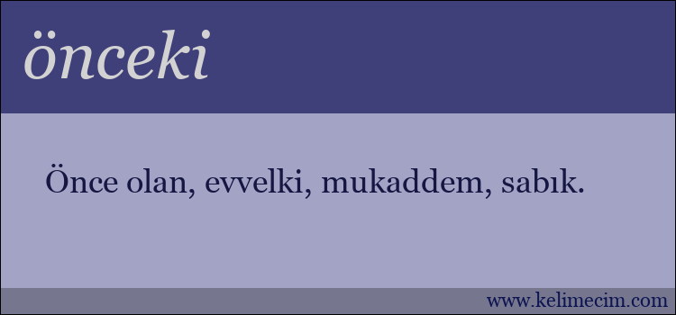 önceki kelimesinin anlamı ne demek?