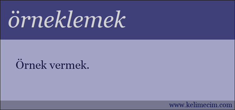 örneklemek kelimesinin anlamı ne demek?