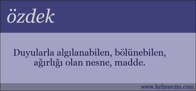 özdek kelimesinin anlamı ne demek?