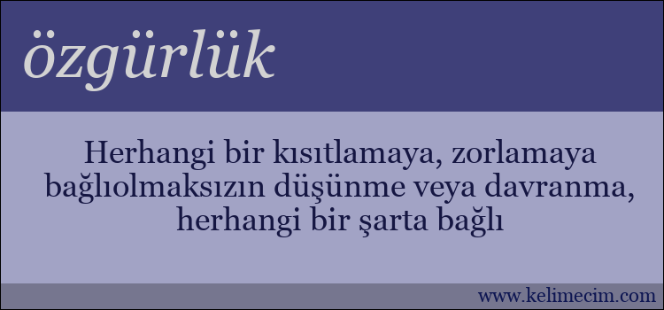 özgürlük kelimesinin anlamı ne demek?