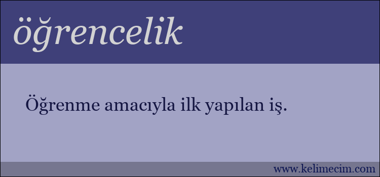 öğrencelik kelimesinin anlamı ne demek?