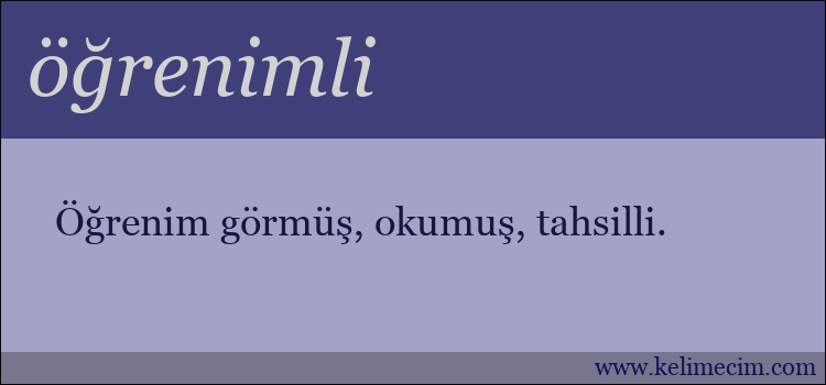 öğrenimli kelimesinin anlamı ne demek?