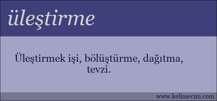 üleştirme kelimesinin anlamı ne demek?