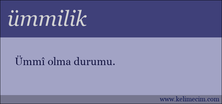 ümmilik kelimesinin anlamı ne demek?