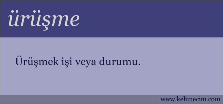 ürüşme kelimesinin anlamı ne demek?