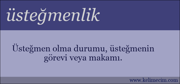 üsteğmenlik kelimesinin anlamı ne demek?