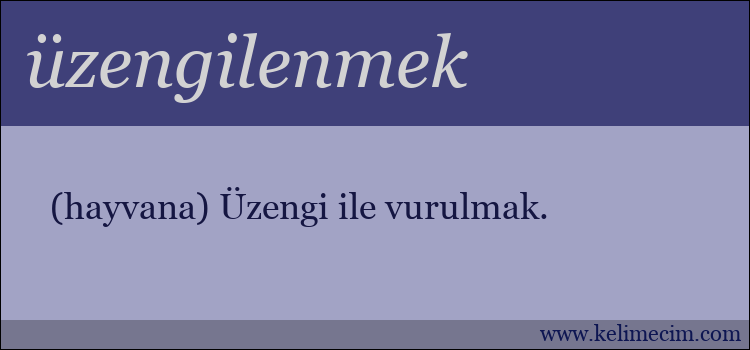 üzengilenmek kelimesinin anlamı ne demek?