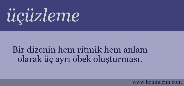 üçüzleme kelimesinin anlamı ne demek?