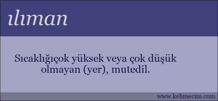 ılıman kelimesinin anlamı ne demek?