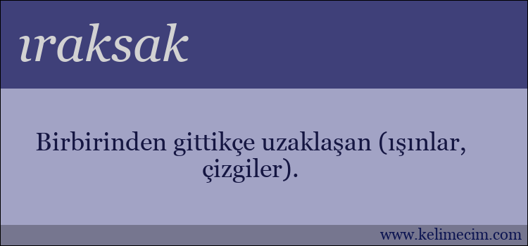 ıraksak kelimesinin anlamı ne demek?