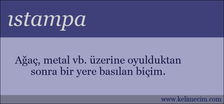 ıstampa kelimesinin anlamı ne demek?